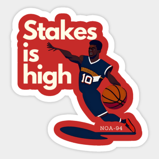 Stakes is high Sticker